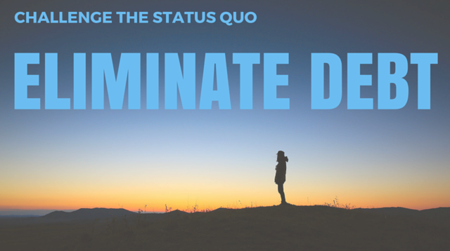 008 Challenge the Status Quo-Eliminate Debt