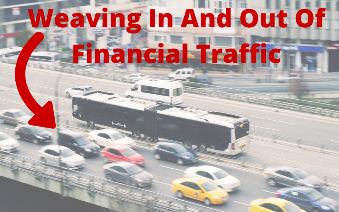 058 Weaving In And Out Of Financial Traffic