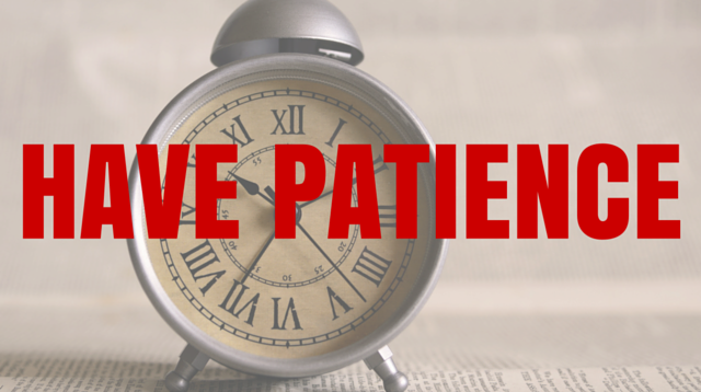 026 Have Patience